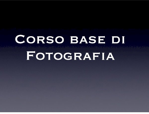 1° Corso Base di Fotografia